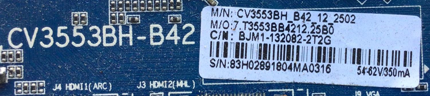 MAIN FUNTE PARA TV AVGO / NUMERO DE PARTE BJM1-132082-2T2G / CV553BH-B42 / CV3553BH_B42_12_2502 / T3553BB4212.25B0 / 83H02891804M / PANEL G320BD4FHB-2 / DISPLAY HV320GHB-N00 / MODELO NN5LV 32¨	 - Imagen 2